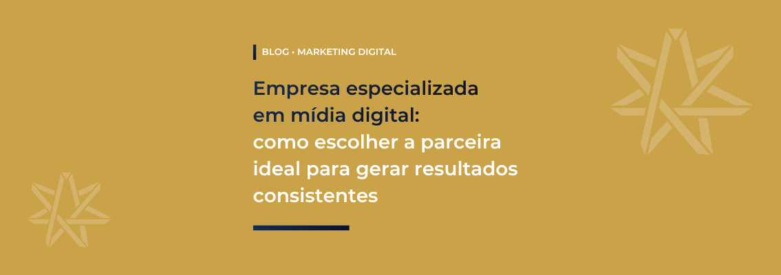Empresa especializada em mídia digital: como escolher a parceira ideal para gerar resultados consistentes