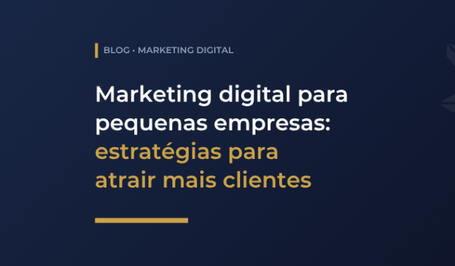 Marketing digital para pequenas empresas: descubra como SEO, conteúdo, redes sociais e tráfego pago ajudam a atrair clientes e gerar oportunidades.