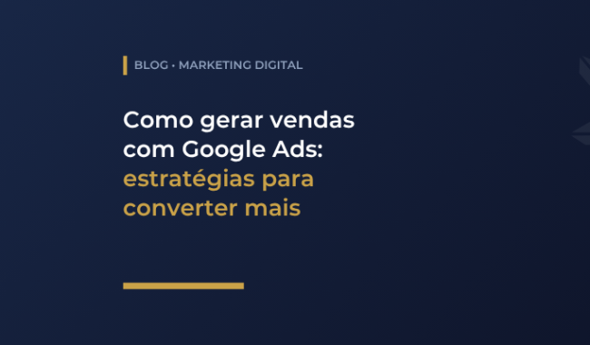 Como gerar vendas com Google Ads? Conheça estratégias de copy, landing pages, métricas e conversão para transformar mídia paga em oportunidades comerciais.